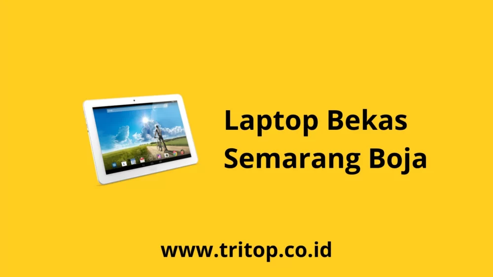 Laptop Bekas Semarang Boja