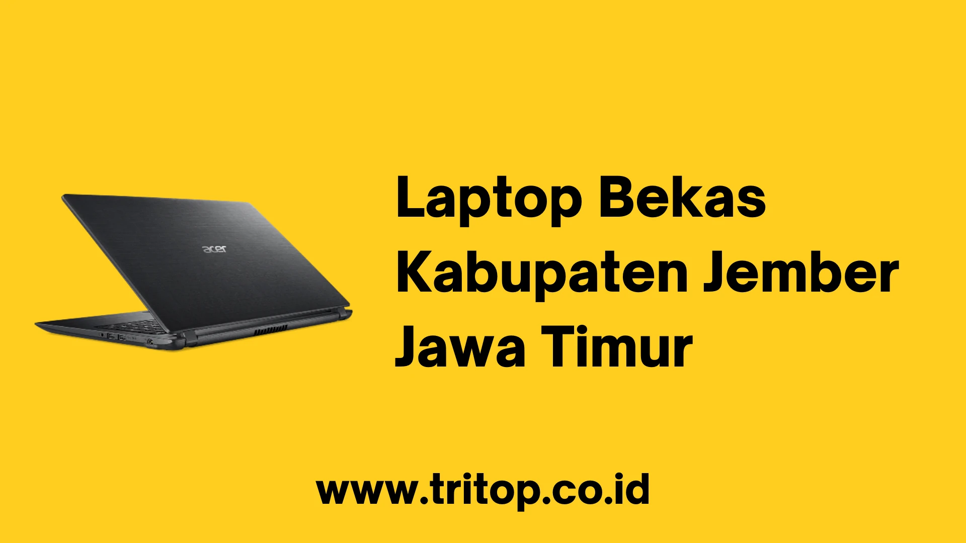 Laptop Jember Laptop Bekas Kabupaten Jember Jawa Timur