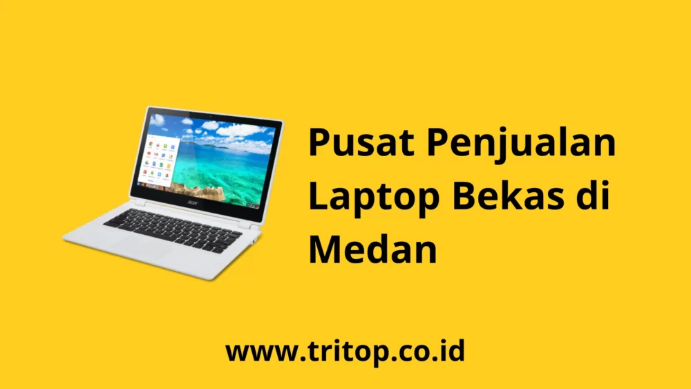 Pusat Penjualan Laptop Bekas di Medan