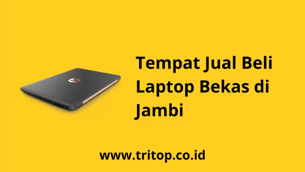 Tempat Jual Beli Laptop Bekas di Jambi