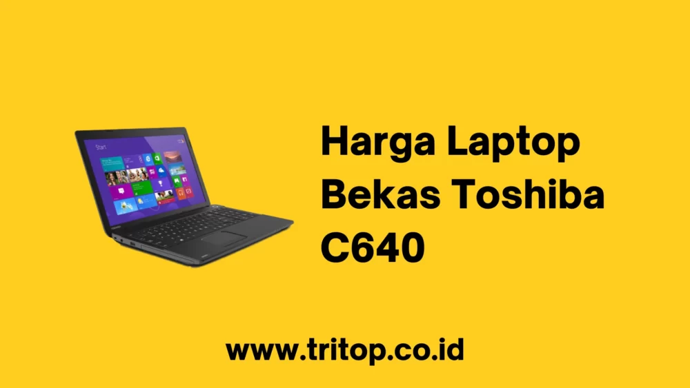 Harga Laptop Bekas Toshiba C640