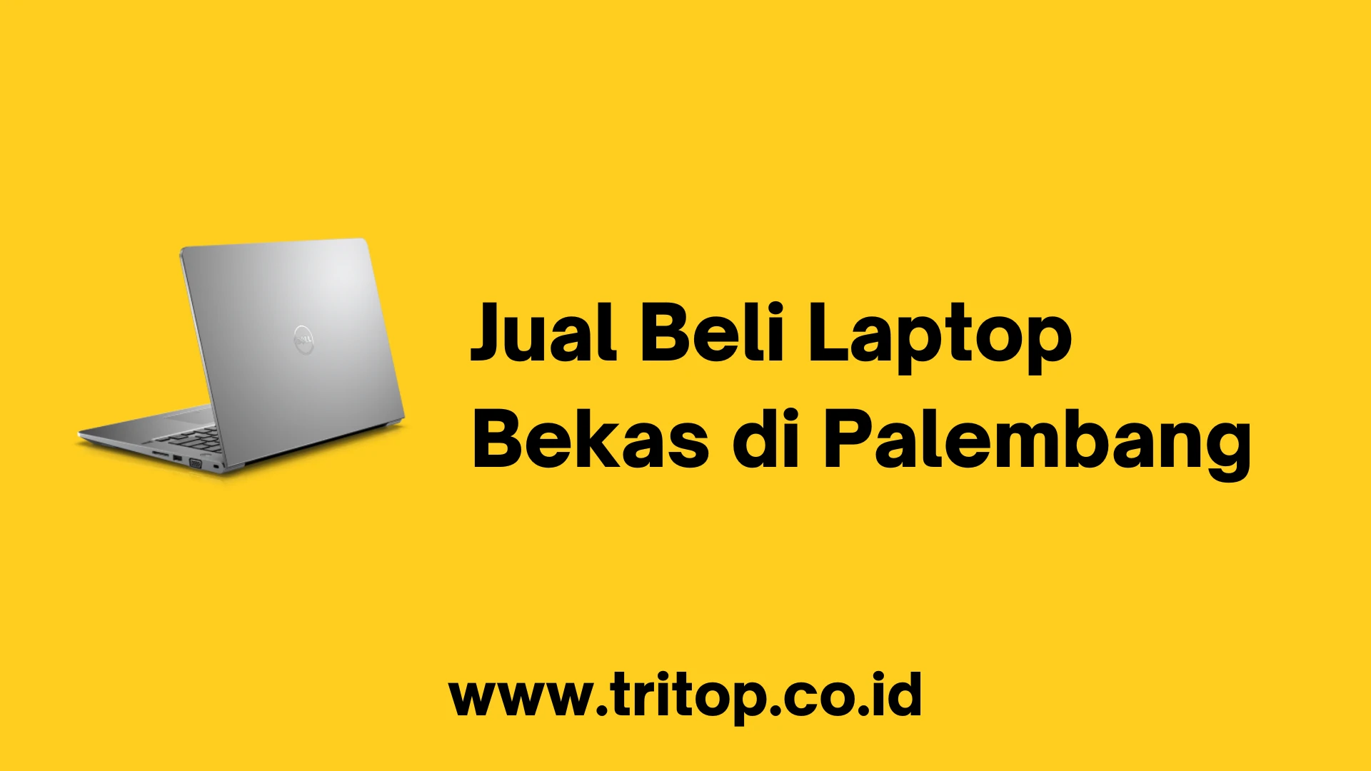 Jual Beli Laptop Bekas di Palembang