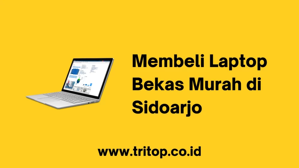 Laptop Bekas Murah Sidoarjo