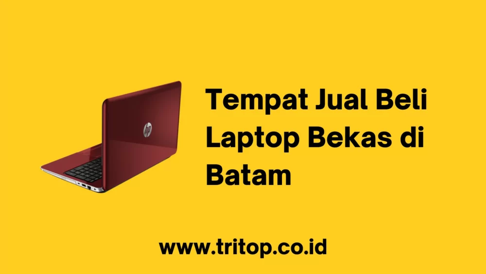 Tempat Jual Beli Laptop Bekas di Batam
