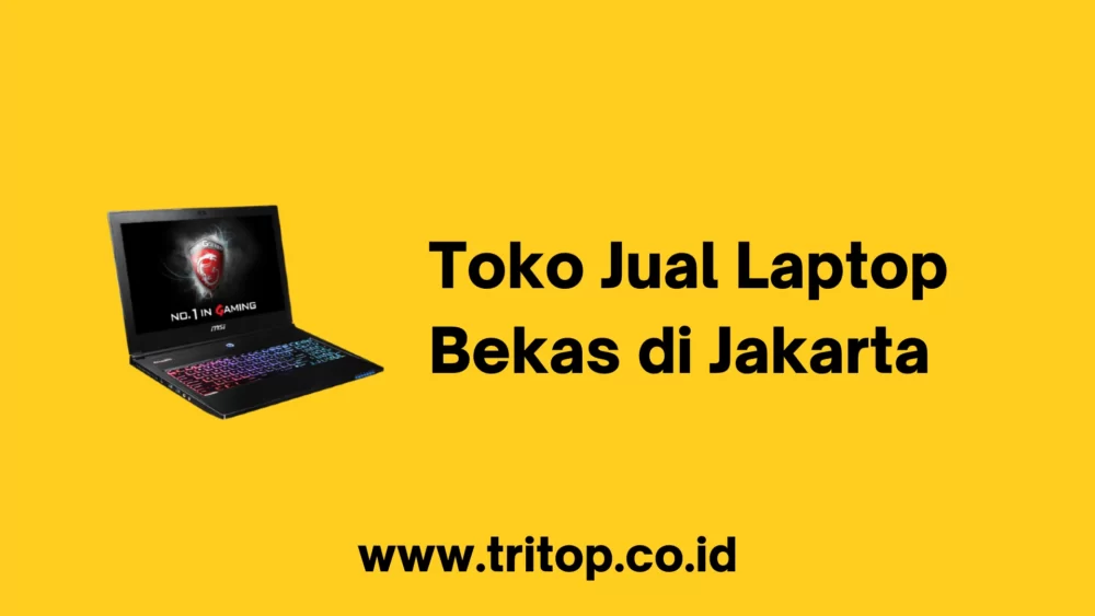 Toko Jual Laptop Bekas di Jakarta