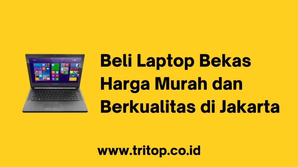 Beli Laptop Bekas di Jakarta