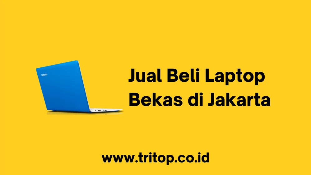Jual Beli Laptop Bekas di Jakarta
