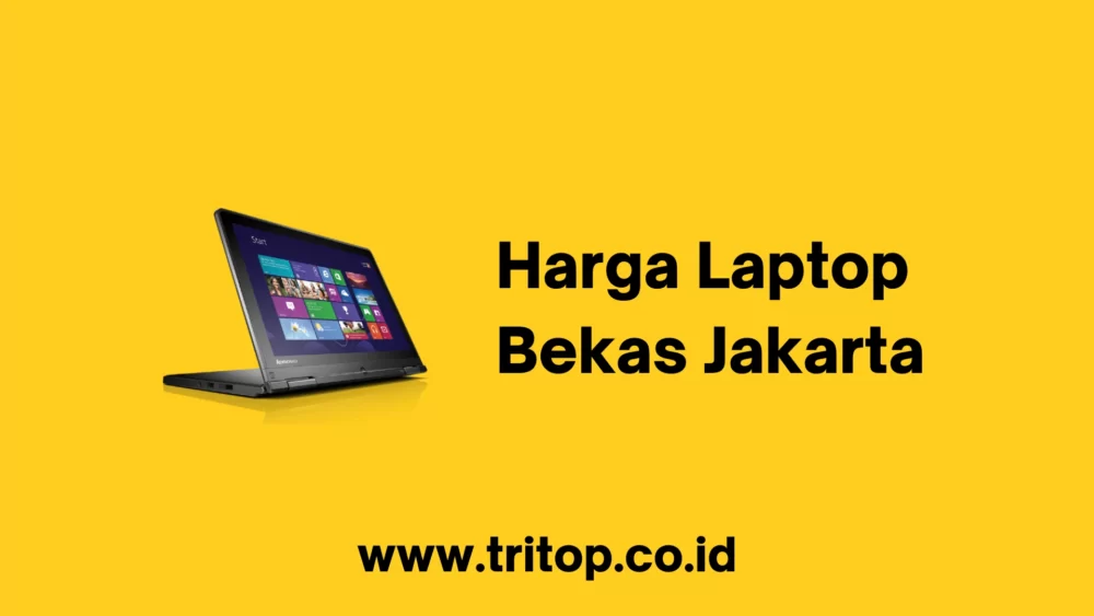 Harga Laptop Bekas Jakarta
