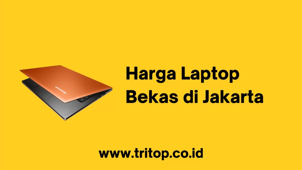 Harga Laptop Bekas di Jakarta