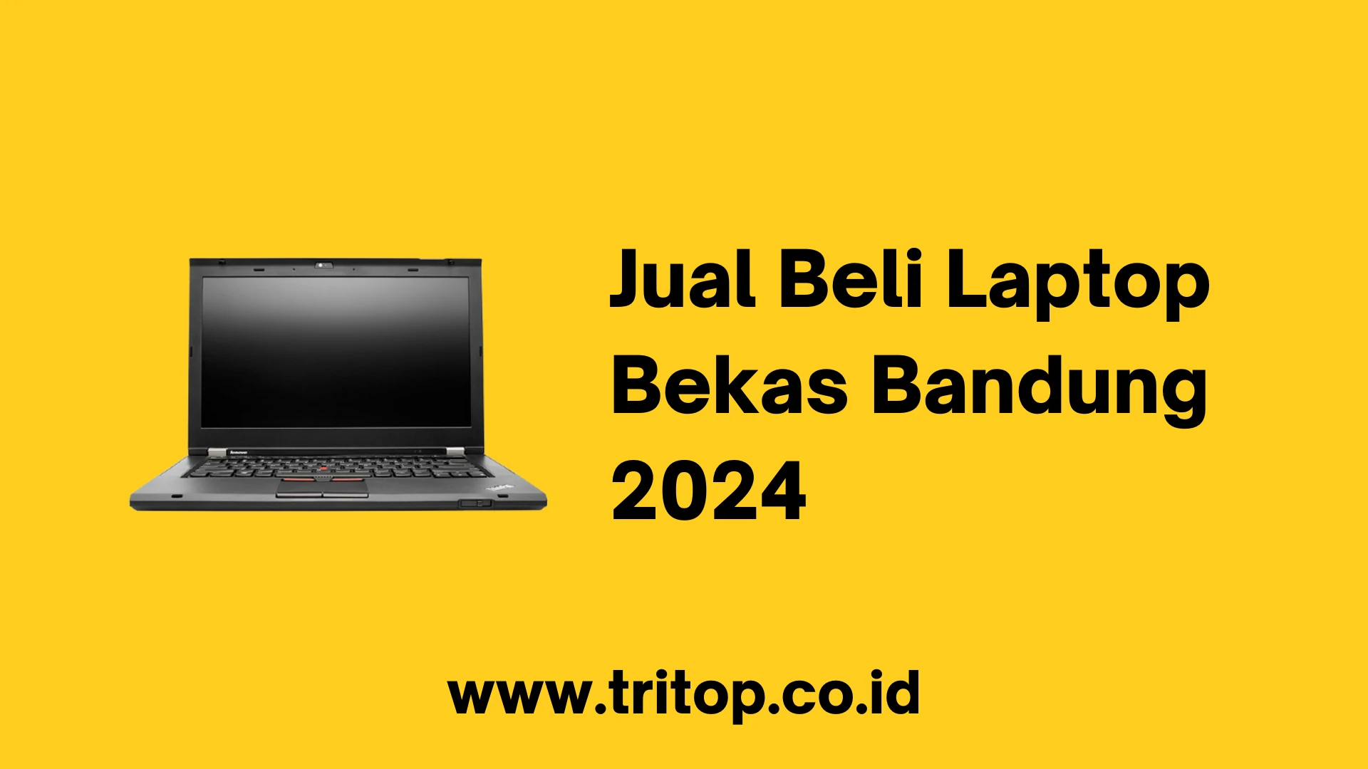 Jual Beli Laptop Bekas Bandung 2024