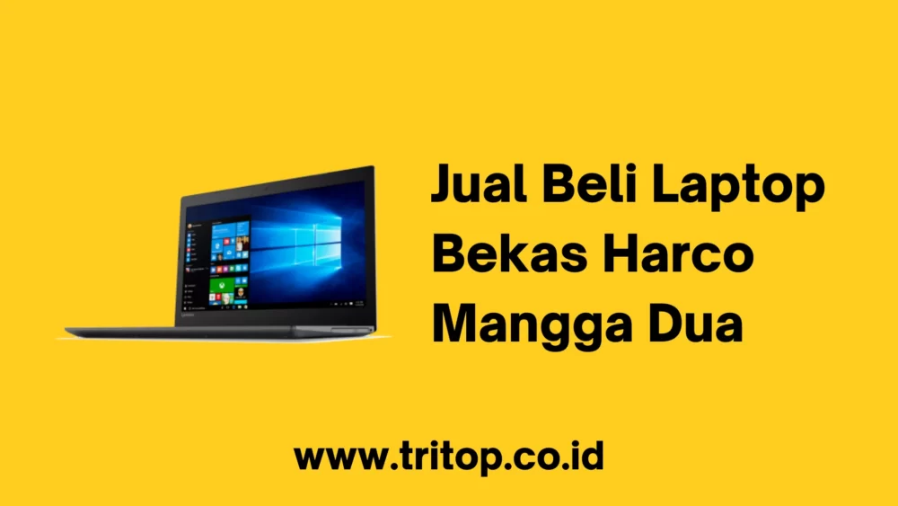 Jual Beli Laptop Bekas Harco Mangga Dua