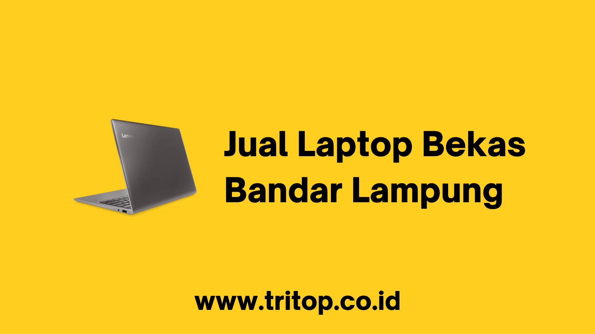 Jual Laptop Bekas Bandar Lampung