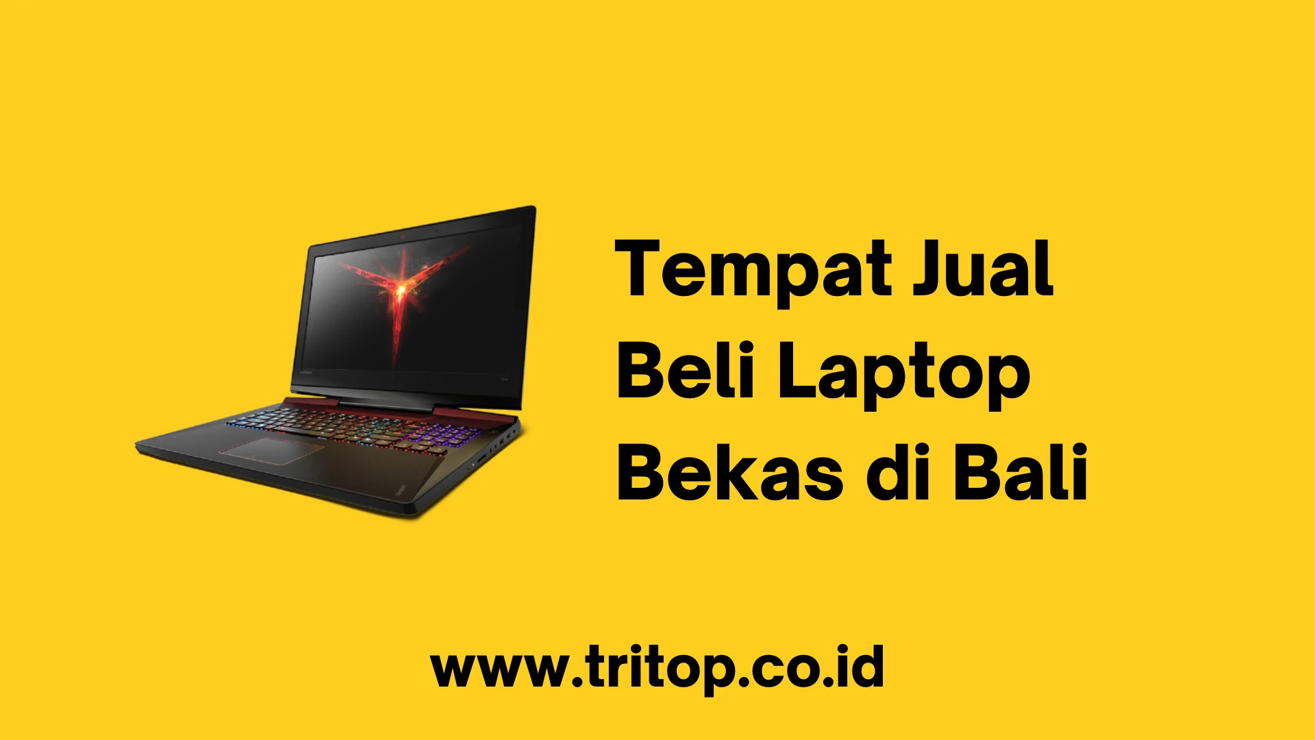 Tempat Jual Beli Laptop Bekas di Bali