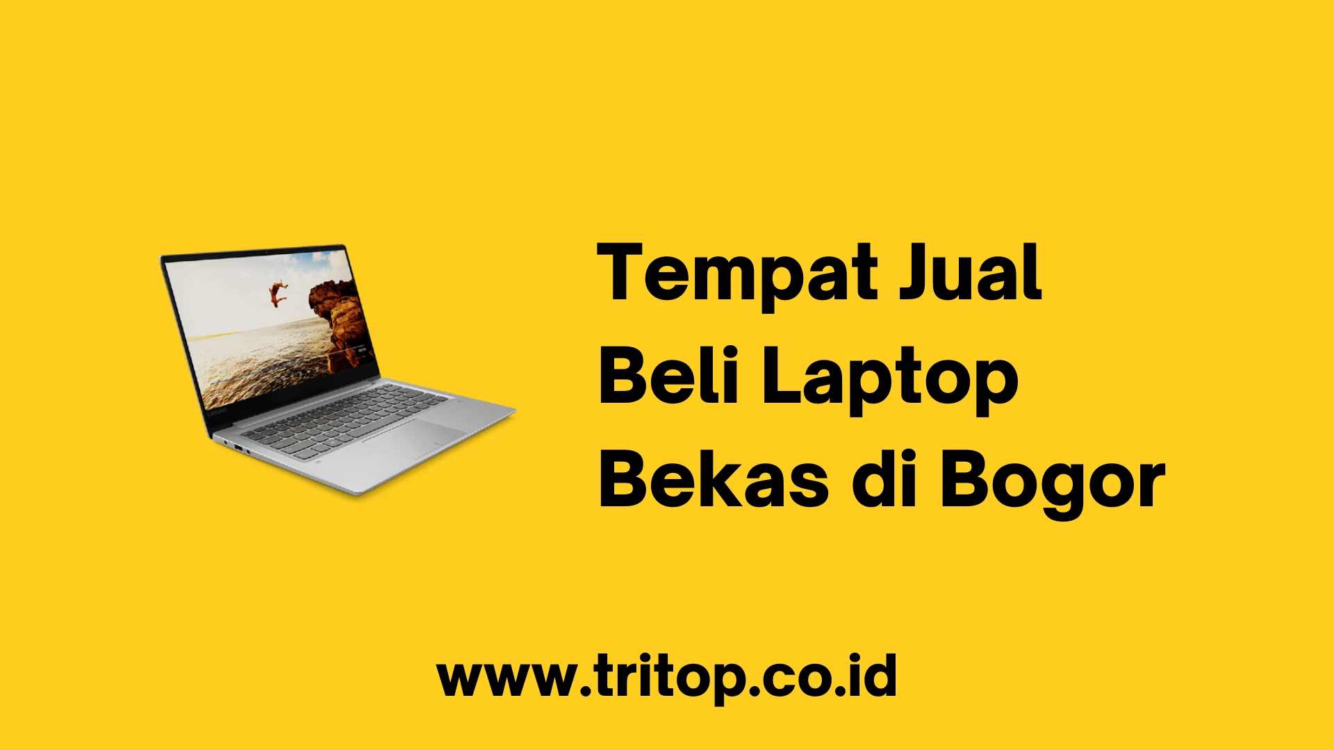 Tempat Jual Beli Laptop Bekas di Bogor
