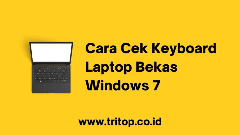 Cara Cek Keyboard Laptop Bekas Windows 7