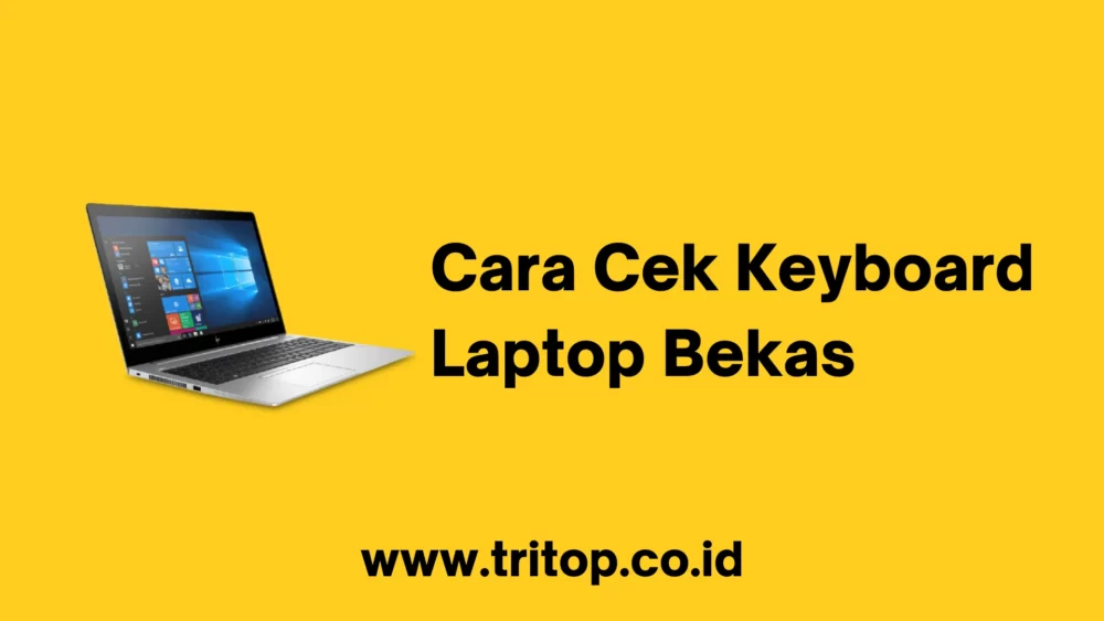 Cara Cek Keyboard Laptop Bekas