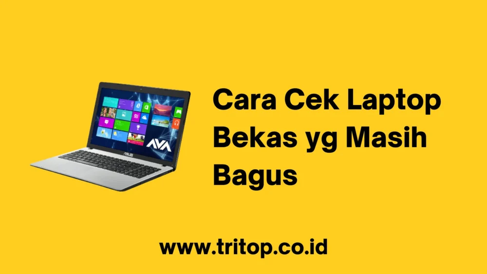 Cara Cek Laptop Bekas yg Masih Bagus