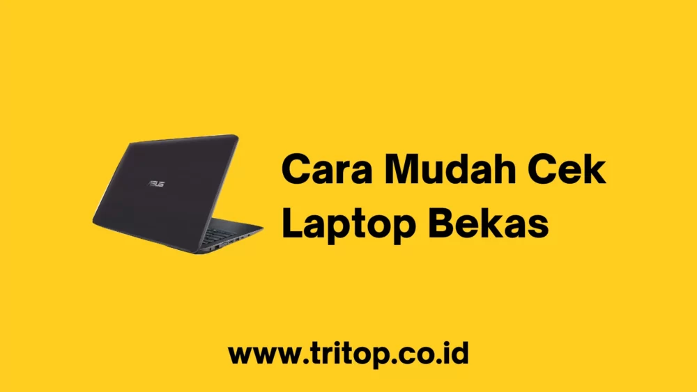 Cara Mudah Cek Laptop Bekas
