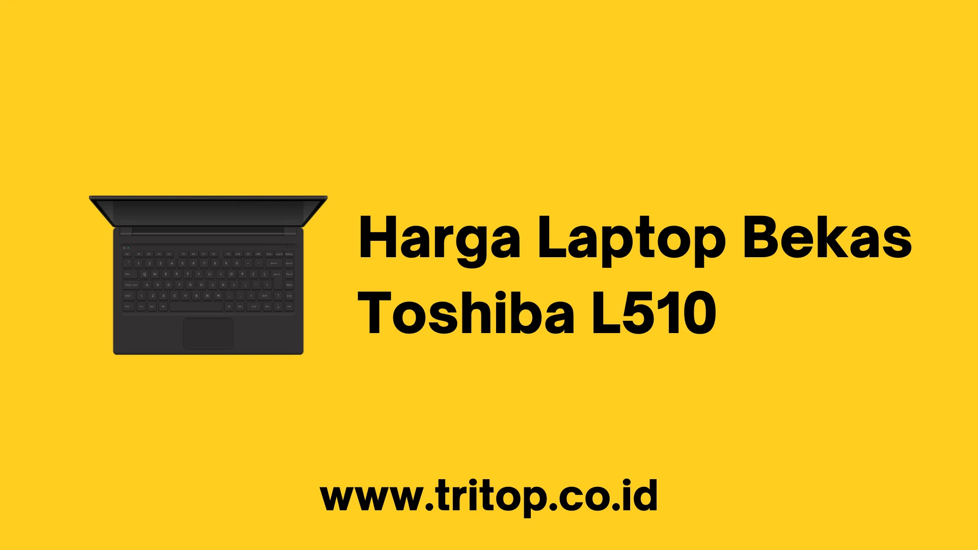 Harga Laptop Bekas Toshiba L510