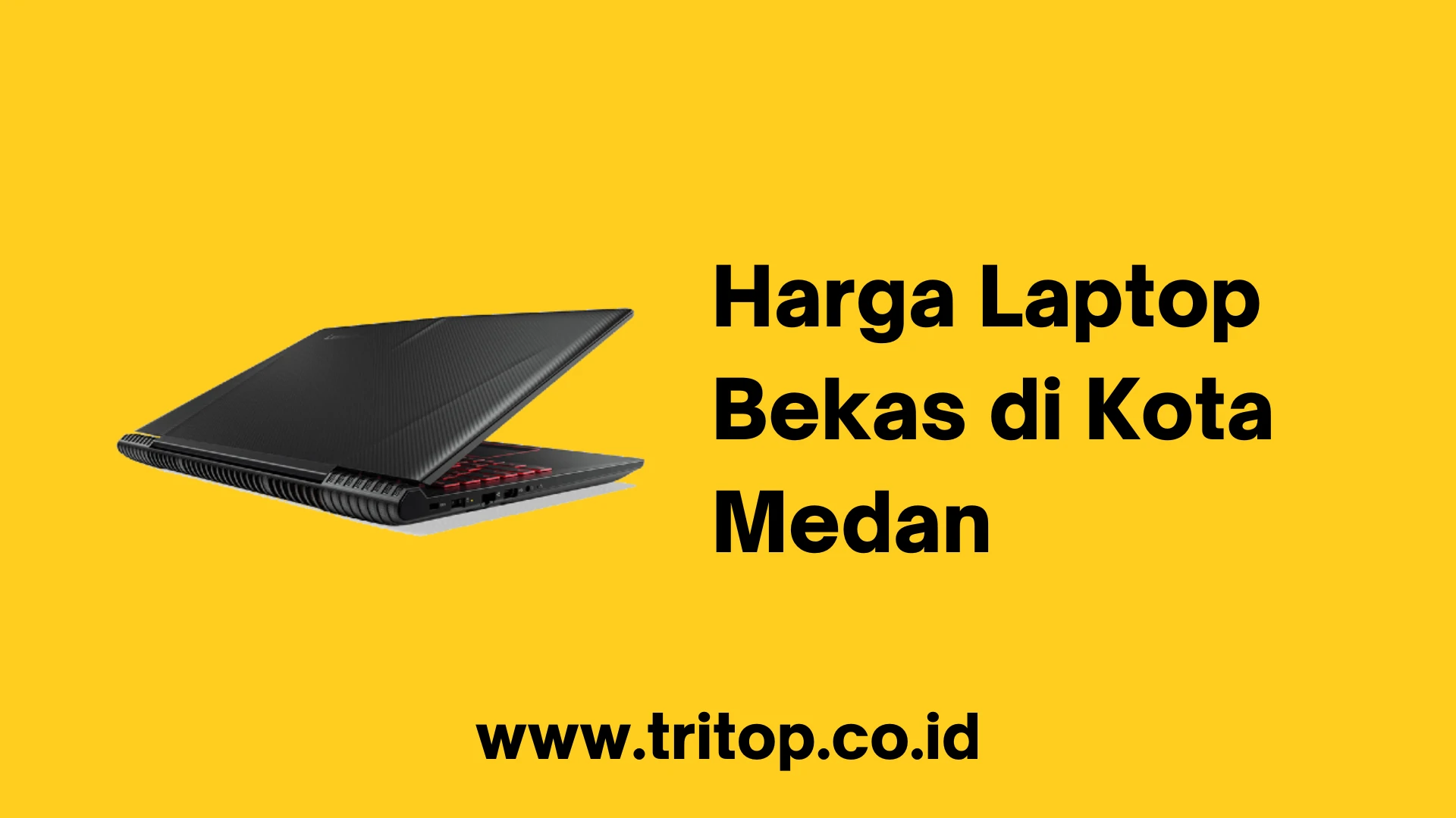 Harga Laptop Bekas di Kota Medan