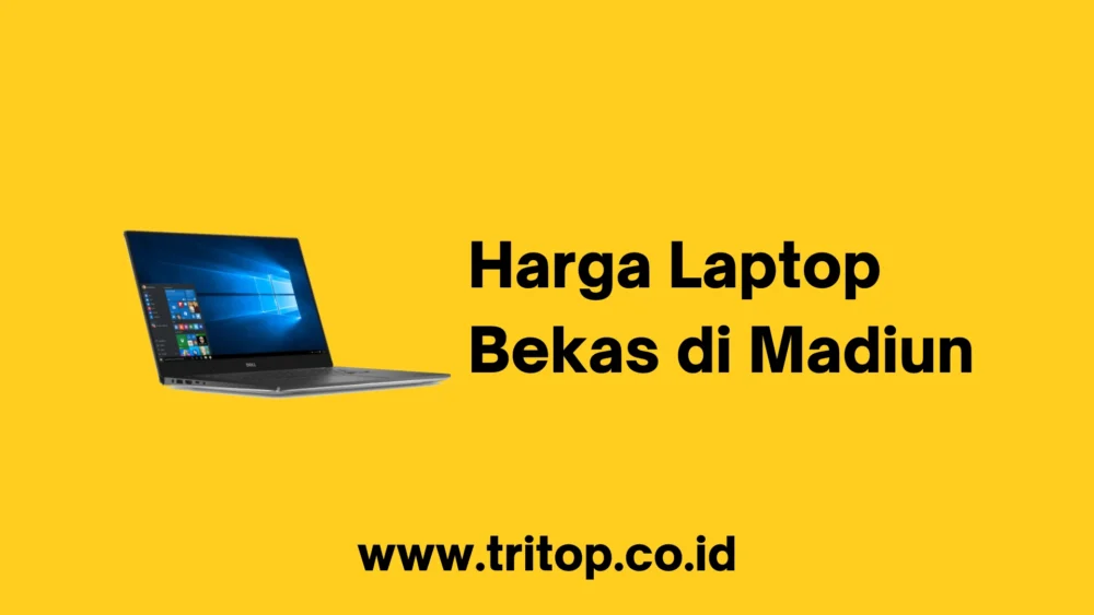 Harga Laptop Bekas di Madiun