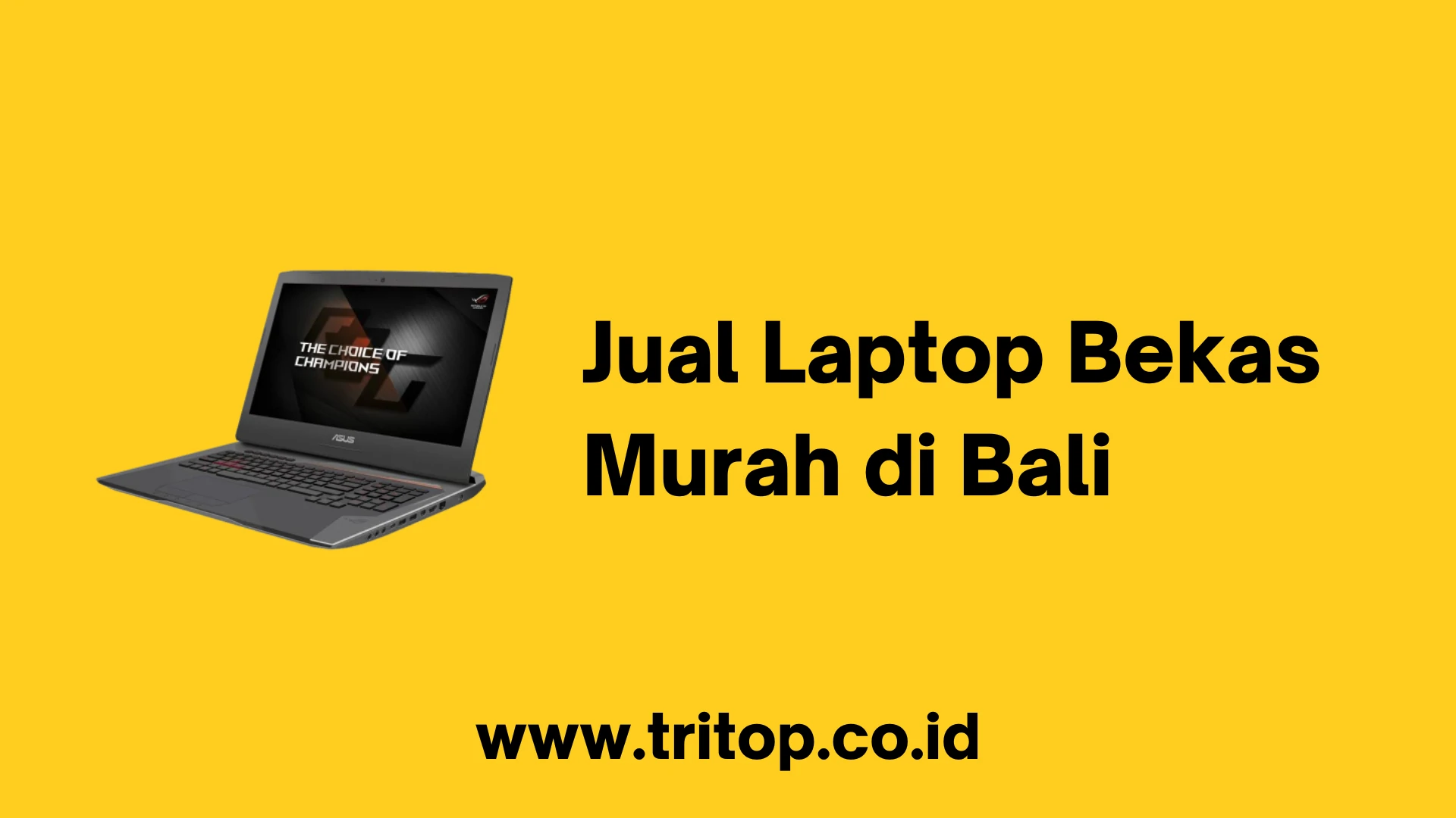 Jual Laptop Bekas Murah Bali www.tritop.co.id