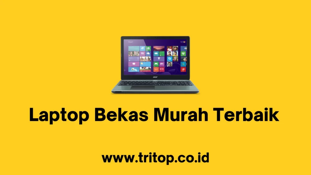 Laptop Bekas Murah Terbaik