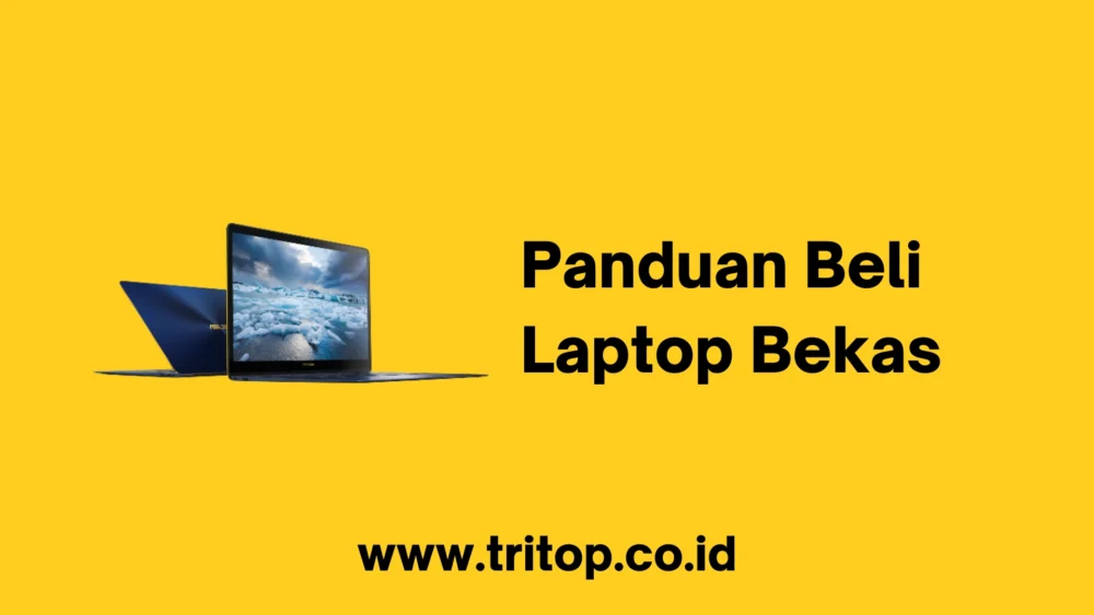Panduan Beli Laptop Bekas