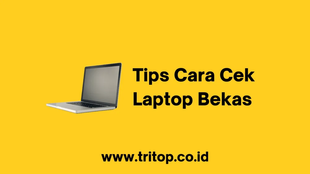 Tips Cara Cek Laptop Bekas