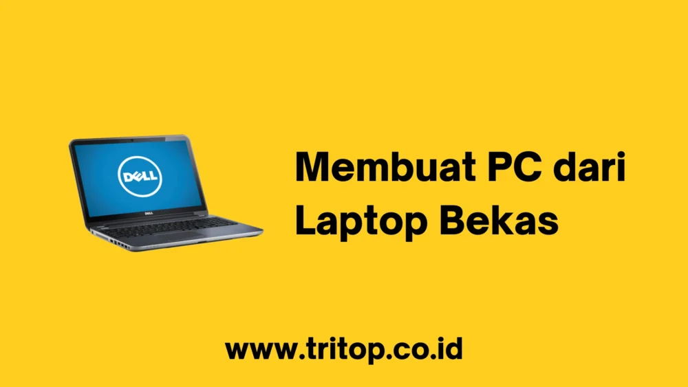 Membuat PC dari Laptop Bekas