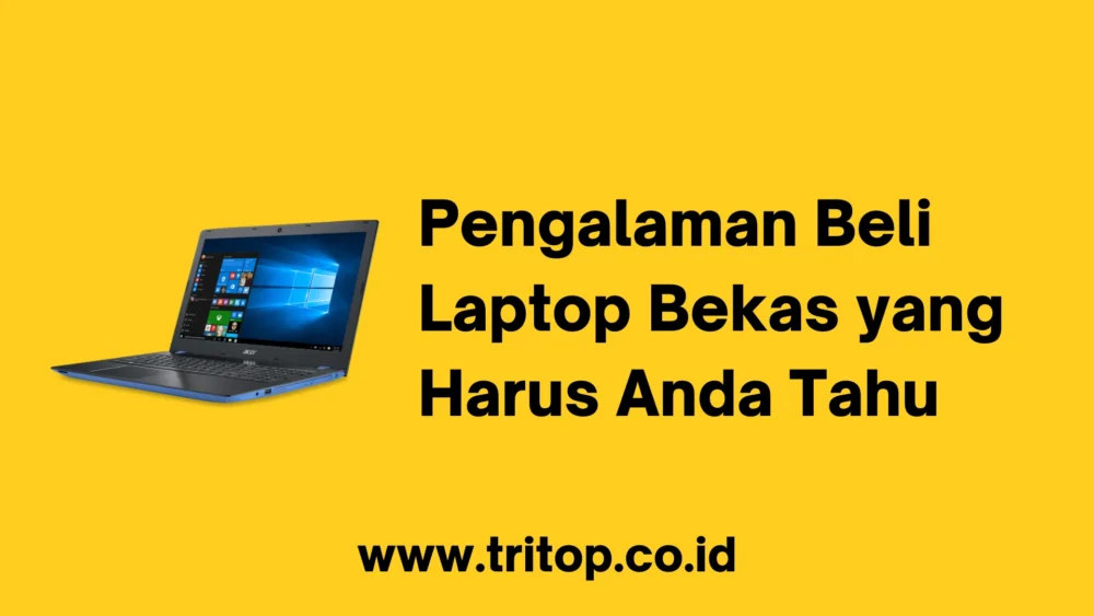 Pengalaman Beli Laptop Bekas