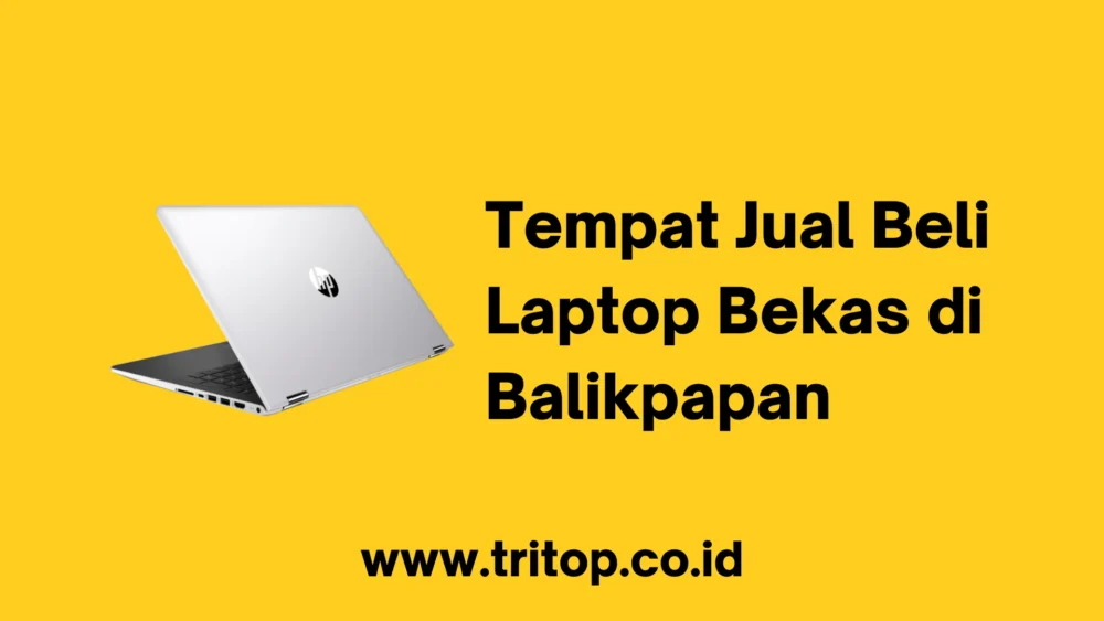 Tempat Jual Beli Laptop Bekas di Balikpapan