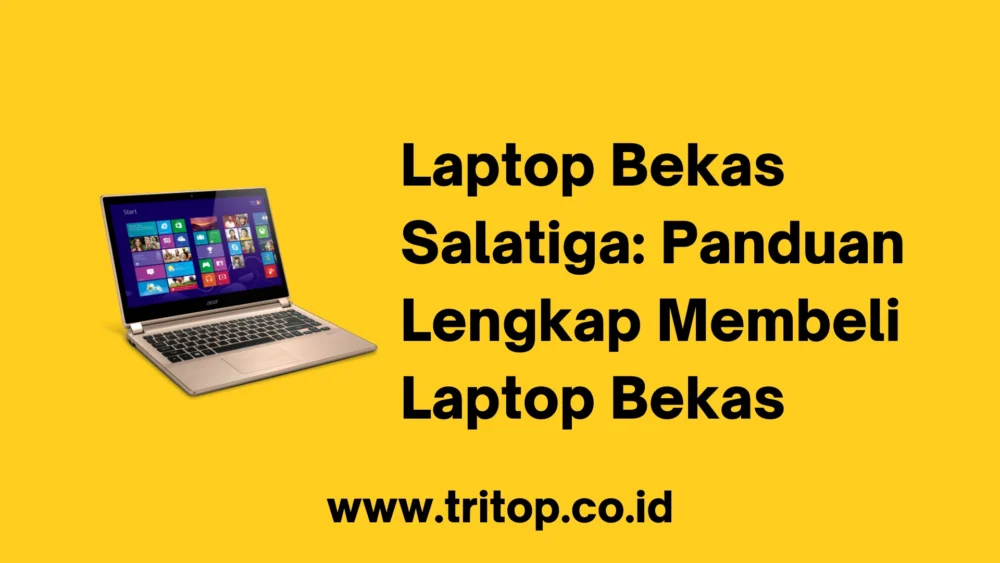 Laptop Bekas Salatiga